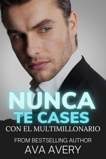 Nunca te cases con el multimillonario (Equipo Titan Racing 3) | Ava Avery