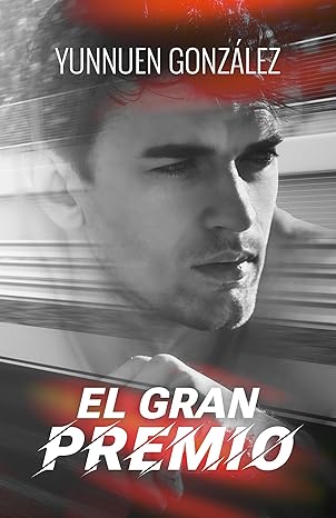 El gran premio | Yunnuen Gonzalez