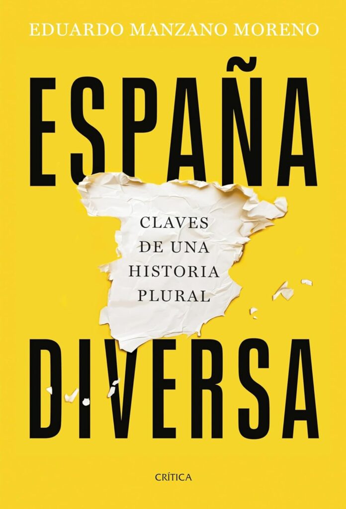 España diversa: Claves de una historia plural | Eduardo Manzano
