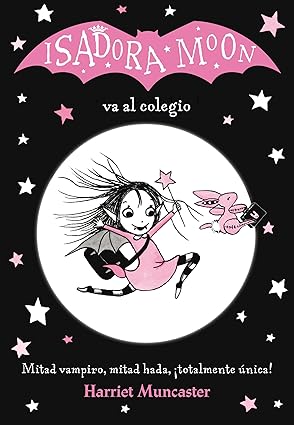 Isadora Moon va al colegio (Isadora Moon 1) |  Harriet Muncaster