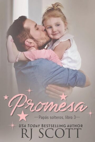 Promesa (Papás Solteros 3) | RJ Scott
