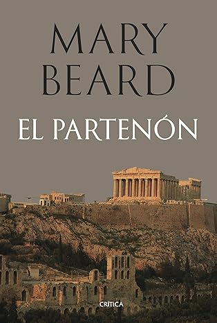 El Partenón (Tiempo de Historia 4) | Mary Beard
