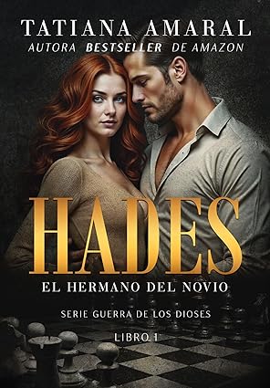Hades. El hermano del novio (Guerra de los Dioses 1) | Tatiana Amaral