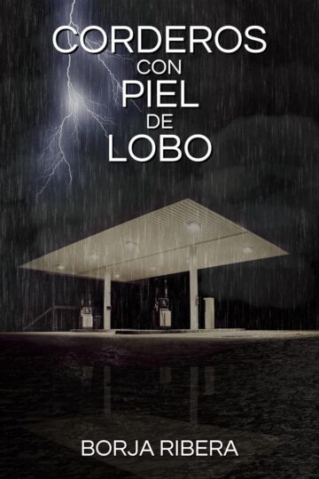 Corderos con piel de lobo | Borja Ribera Rodriguez