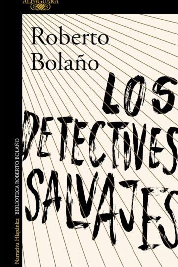 Los detectives salvajes | Roberto Bolaño