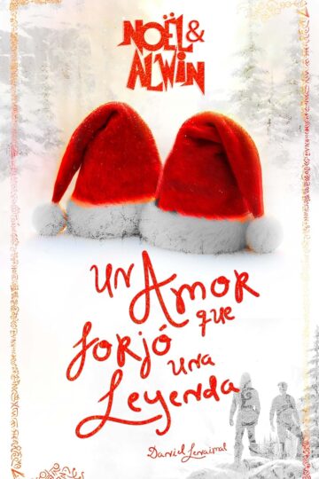 Un amor que forjó una leyenda (Noël & Alwin 2) | Daniel Lenaimal