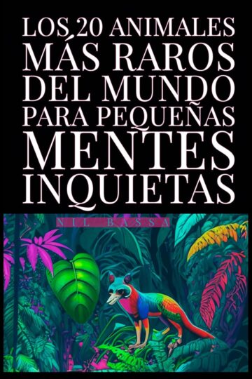 Los 20 animales más raros del mundo para pequeñas mentes inquietas | Nil Bassa