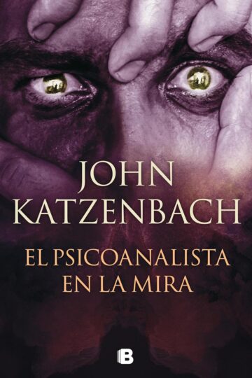 El Psicoanalista en la mira (El Psicoanalista 3) | John Katzenbach
