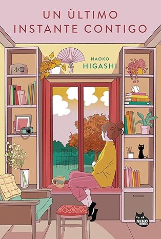 Un último instante contigo | Naoko Higashi