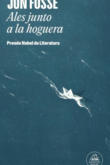 Ales junto a la hoguera | Jon Fosse