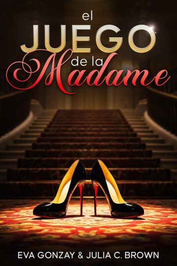 El juego de la madame | Eva Gonzay, Julia C. Brown
