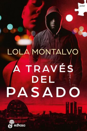 A través del pasado | Lola Montalvo