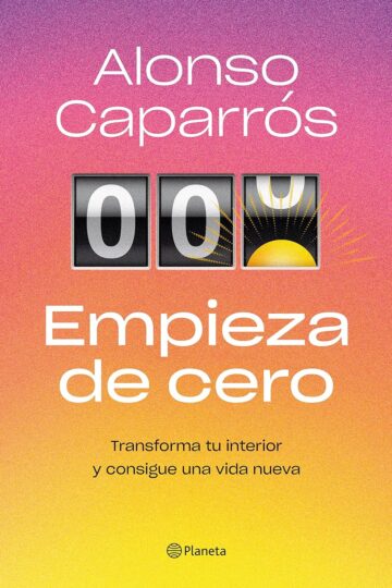 Empieza de cero | Alonso Caparrós