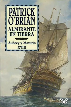 Almirante en tierra (Aubrey y Maturin 18) | Patrick O’Brian