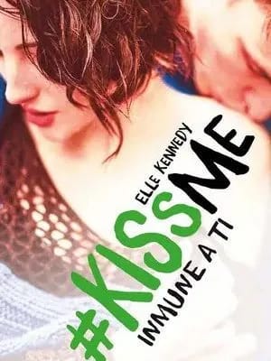Inmune a ti (KissMe 3) | Elle Kennedy