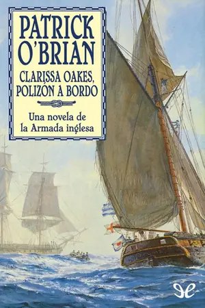 Clarissa Oakes, polizón a bordo (Aubrey y Maturin 15) | Patrick O’Brian