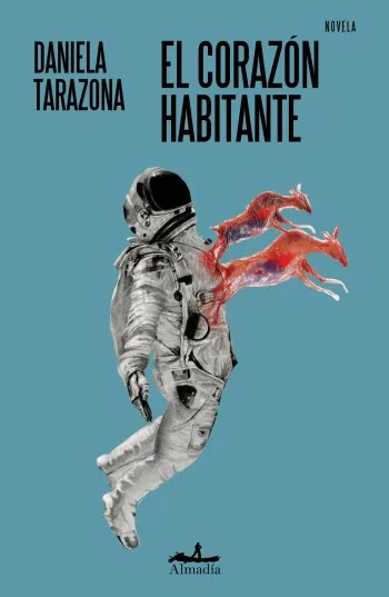 El corazón habitante | Daniela Tarazona