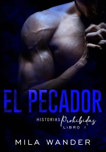 El pecador (Historias prohibidas 1) | Mila Wander