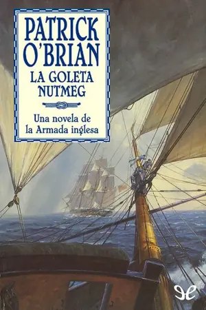 La goleta Nutmeg (Aubrey y Maturin 14) | Patrick O’Brian