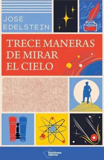 Trece maneras de mirar el cielo | José Edelstein