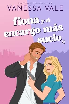 Fiona y el encargo más sucio (The Hitman and The Fixer 2) | Vanessa Vale