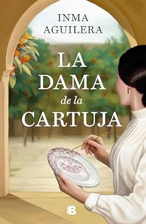 La dama de la Cartuja (La Cartuja 1) | Inma Aguilera