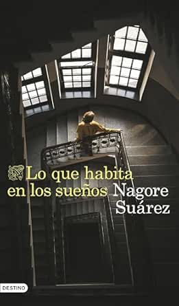 Lo que habita en los sueños | Nagore Suárez