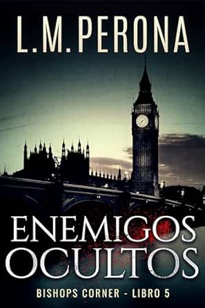 Enemigos Ocultos (Bishops Corner 5) | L. M. Perona