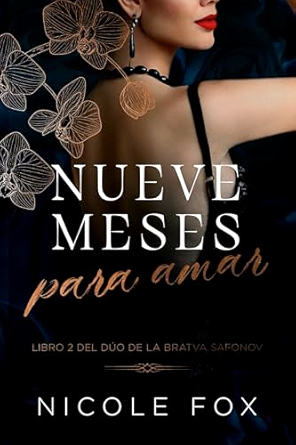 Nueve Meses para Amar (La Bratva Safonov 2) | Nicole Fox