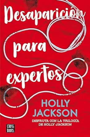 Desaparición para expertos (Asesinato para principiantes 2) | Holly Jackson