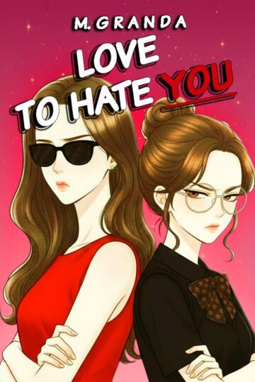 Amo odiarte: Love to hate you | M. Granda