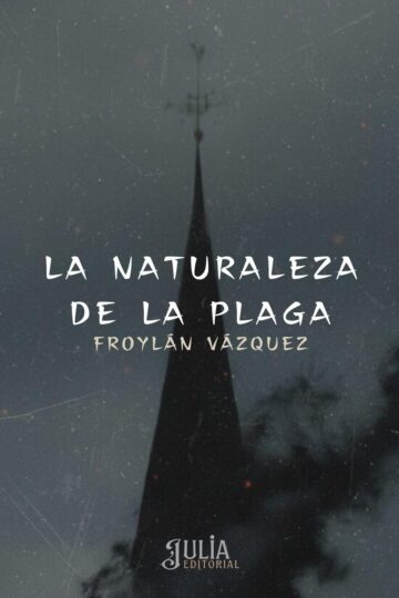 La naturaleza de la plaga | Froylán Vázquez