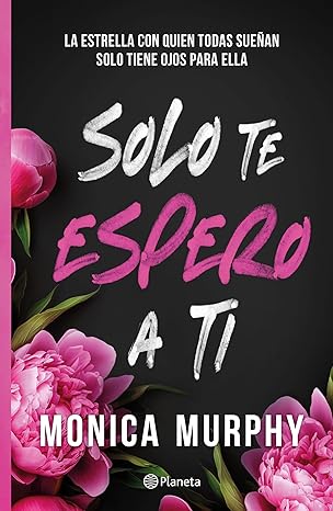 Solo te espero a ti | Monica Murphy