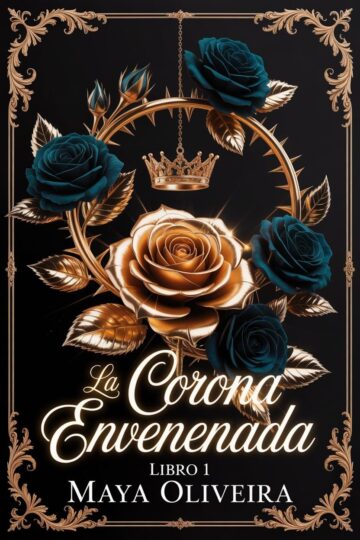 La corona envenenada | Maya Oliveira