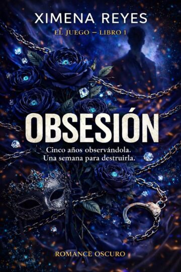 Obsesión (El Juego 1) | Ximena Reyes
