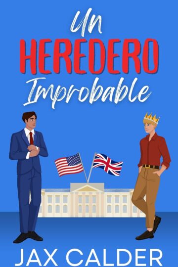 Un heredero improbable (Dilemas improbables 1) | Jax Calder