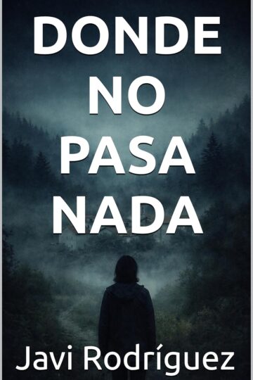 Donde no pasa nada | Javi Rodríguez