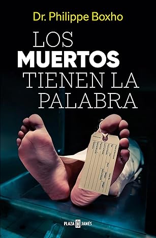 Los muertos tienen la palabra | Dr. Philippe Boxho