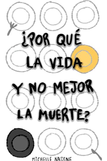 ¿Por qué la vida y no mejor la muerte? | Michelle Nadine
