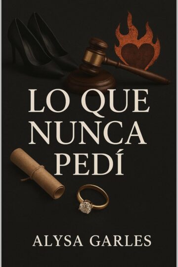 Lo que nunca pedí (Destino 1) | Alysa Garles