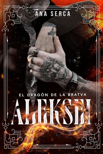 Aleksei: El dragón de la Bratva | Ana Serca
