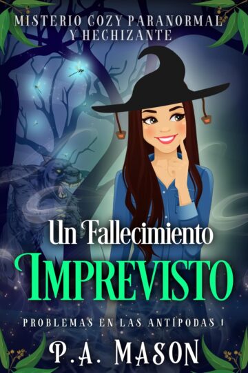 Un fallecimiento imprevisto (Problemas en las Antípodas 1) | P.A. Mason