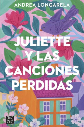 Juliette y las canciones perdidas | Andrea Longarela