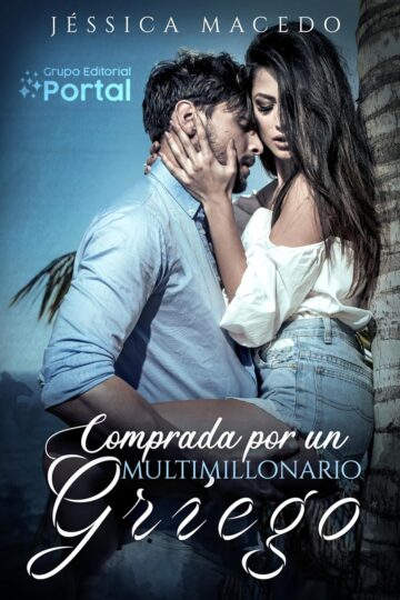 Comprada por un multimillonario griego | Jéssica Macedo