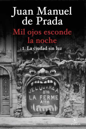 Mil ojos esconde la noche 1. La ciudad sin luz | Juan Manuel de Prada