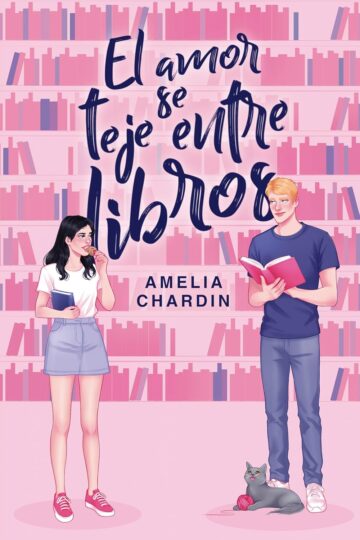 El amor se teje entre libros | Amelia Chardin