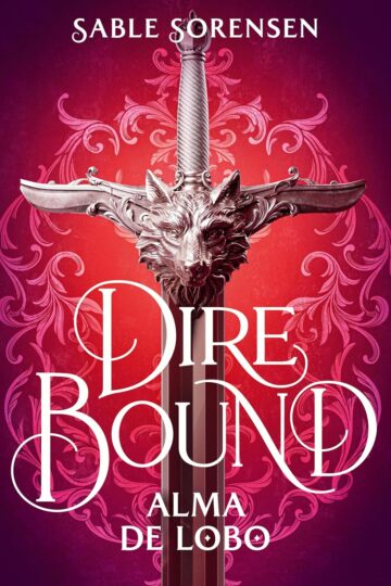 Dire Bound. Alma de lobo (Los lobos de la Ruina 1) | Sable Sorensen