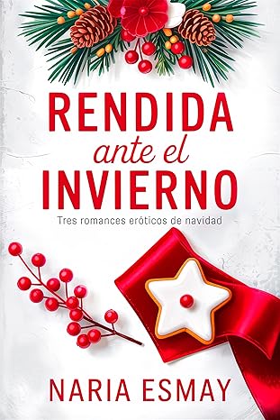 Rendida ante el Invierno | Naria Esmay