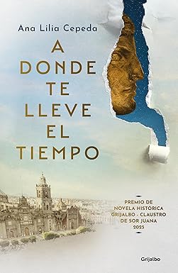 A donde te lleve el tiempo |  Ana Lilia Cepeda