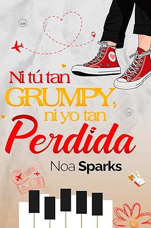 Ni tú tan grumpy, ni yo tan perdida | Noa Sparks